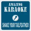 Clara Oaks - Shake Your Tailfeather (Karaoke Version) [Originally Performed By Ray Charles & The Blues Brothers] - Single